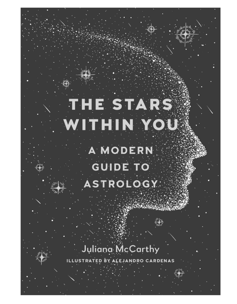 The Stars Within You: A Modern Guide to Astrology