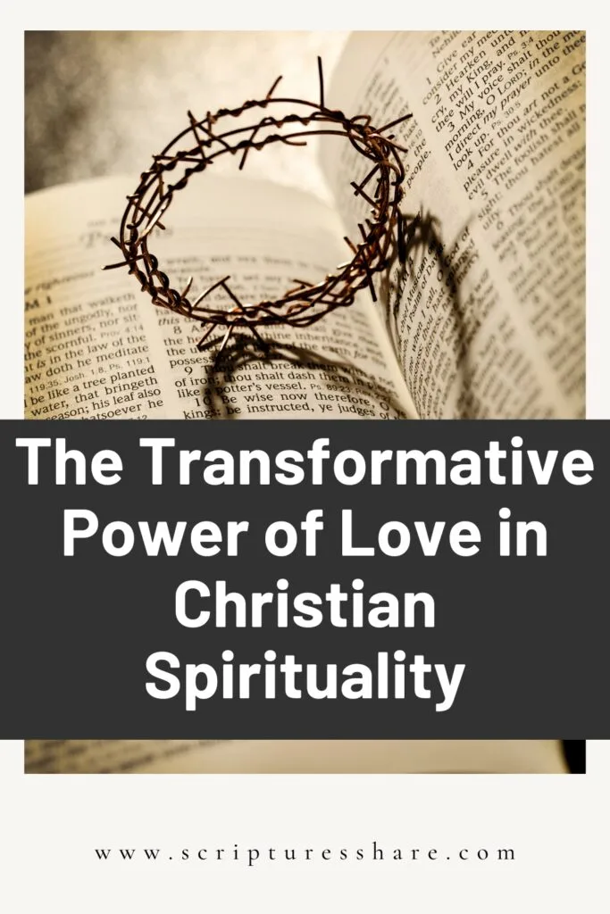 The Transformative Power of Love in Christian Spirituality