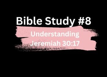 Understanding Jeremiah 30:17