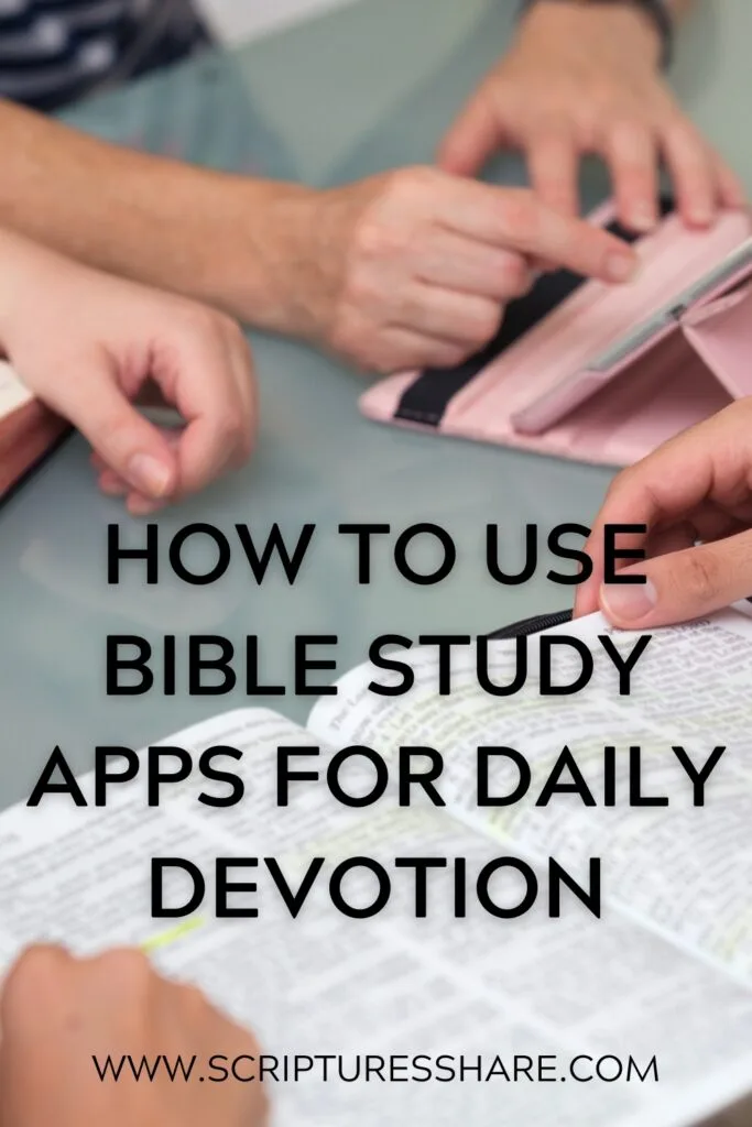 How to Use Bible Study Apps for Daily Devotion
