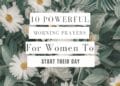 10 Powerful Morning Prayers For Women To Start Their Day (1)