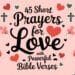 45 Short Prayers for Love with Powerful Bible Verses