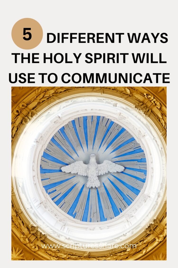 8 Different Ways The Holy Spirit Will Use To Communicate