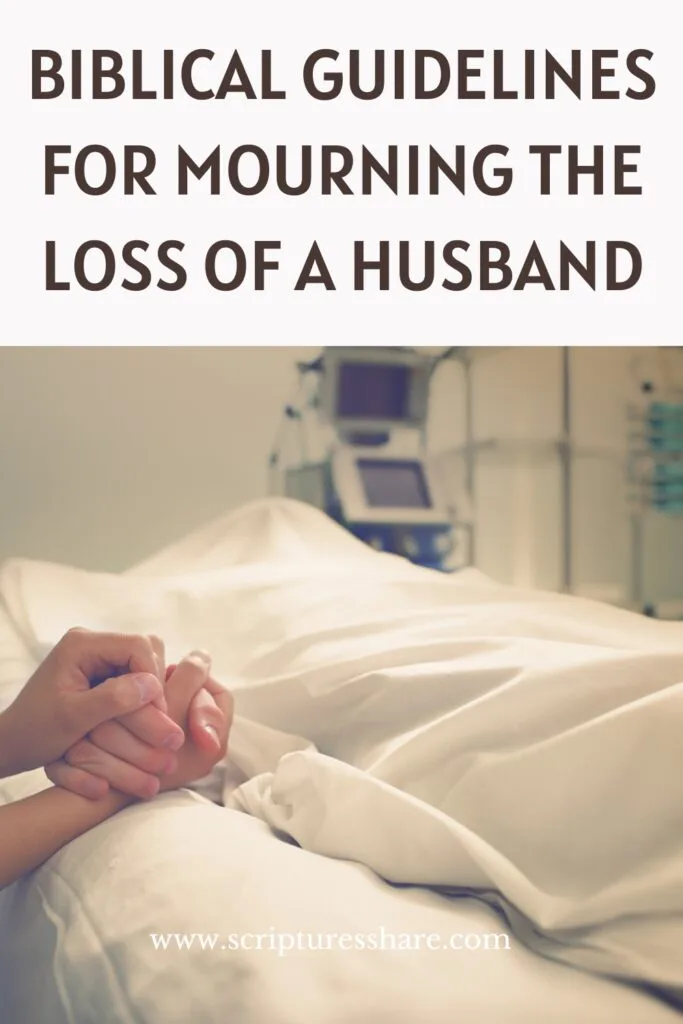 Biblical Guidelines For Mourning The Loss Of A Husband