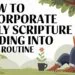 How To Incorporate Daily Scripture Reading Into Your Routine