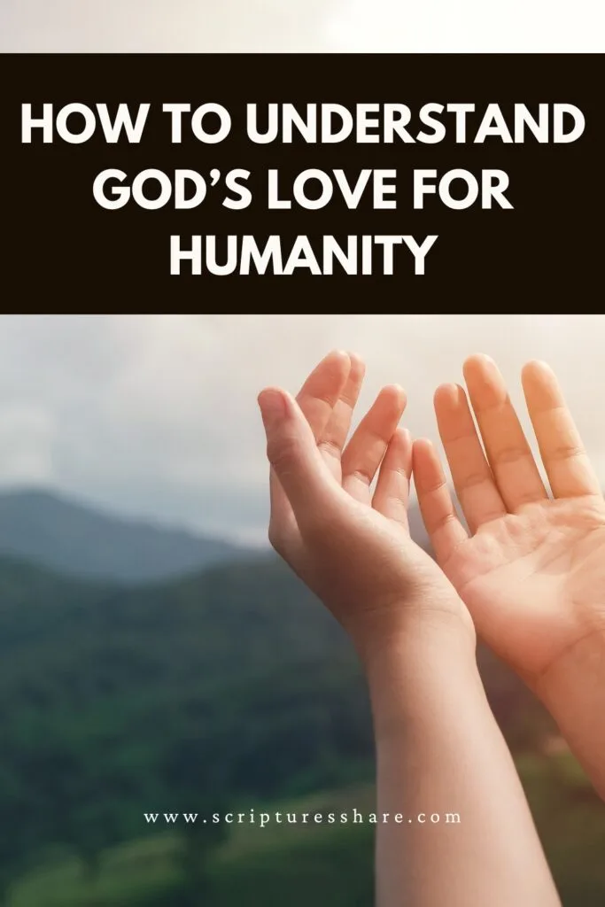 How to Understand God’s Love for Humanity