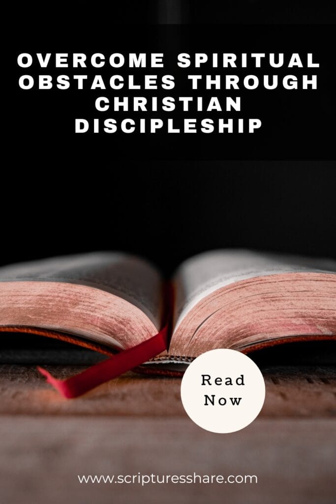 Overcome Spiritual Obstacles Through Christian Discipleship