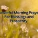 Powerful Morning Prayer For Blessings and Prosperity