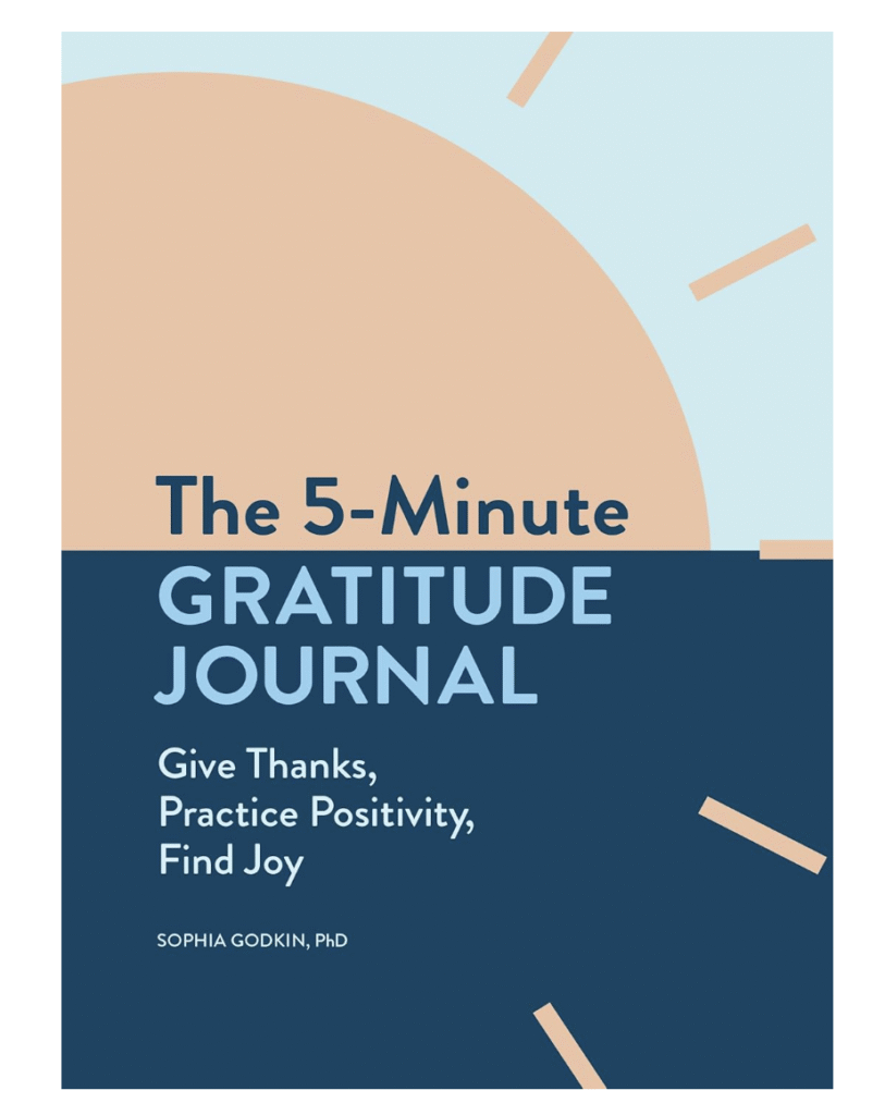 The 5-Minute Gratitude Journal: Give Thanks, Practice Positivity, Find Joy
