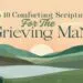 Top 10 Comforting Scriptures For The Grieving Man