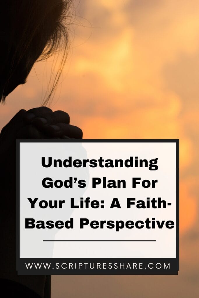 Understanding God’s Plan For Your Life A Faith-Based Perspective