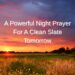 A Powerful Night Prayer For A Clean Slate Tomorrow
