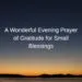 A Wonderful Evening Prayer of Gratitude for Small Blessings