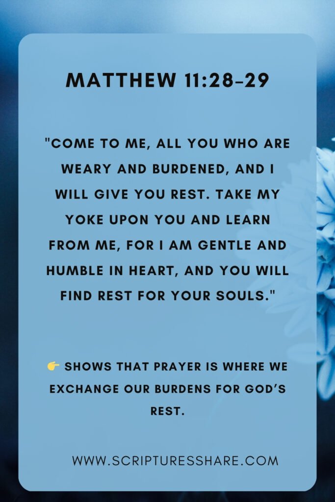 Matthew 11:28 29 Finding Strength Through Prayer In Difficult Times