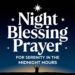 Night Blessing Prayer for Serenity in the Midnight Hours