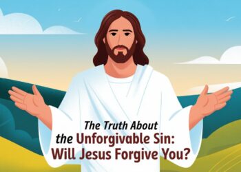 The Truth About the Unforgivable Sin: Will Jesus Forgive You