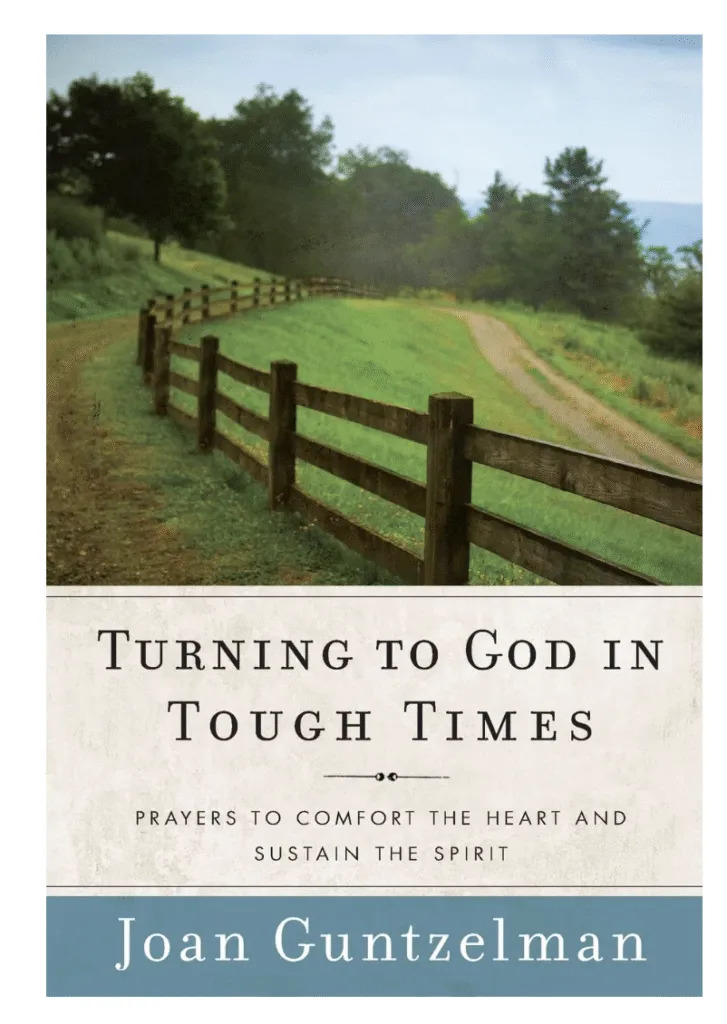 Turning to God in Tough Times: Prayers to Comfort the Heart and Sustain the Spirit