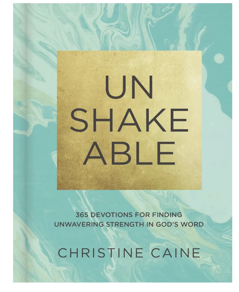 Unshakeable: 365 Devotions for Finding Unwavering Strength in God’s Word