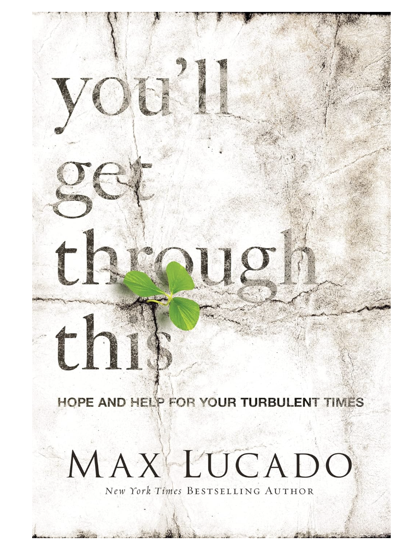 You'll Get Through This: Hope and Help for Your Turbulent Times