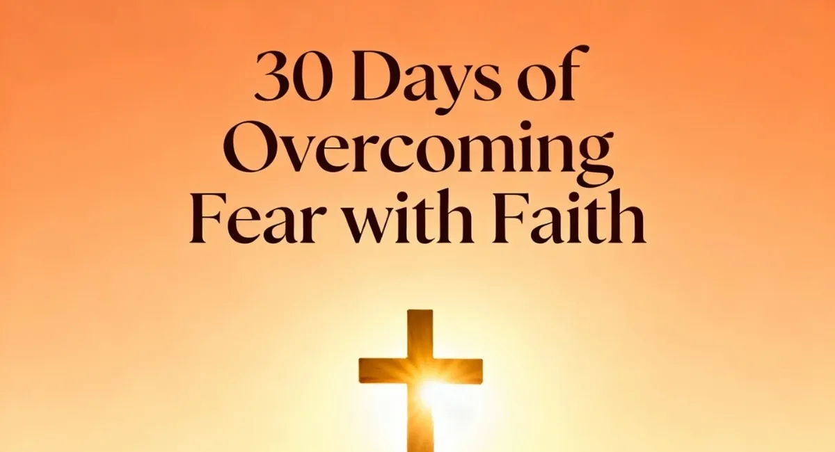 30 Days of Overcoming Fear with Faith - Ebook
