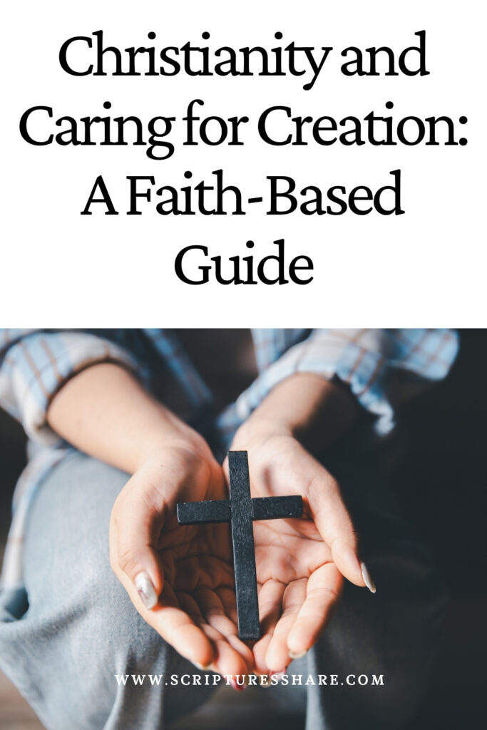 Christianity and Caring for Creation A Faith-Based Guide