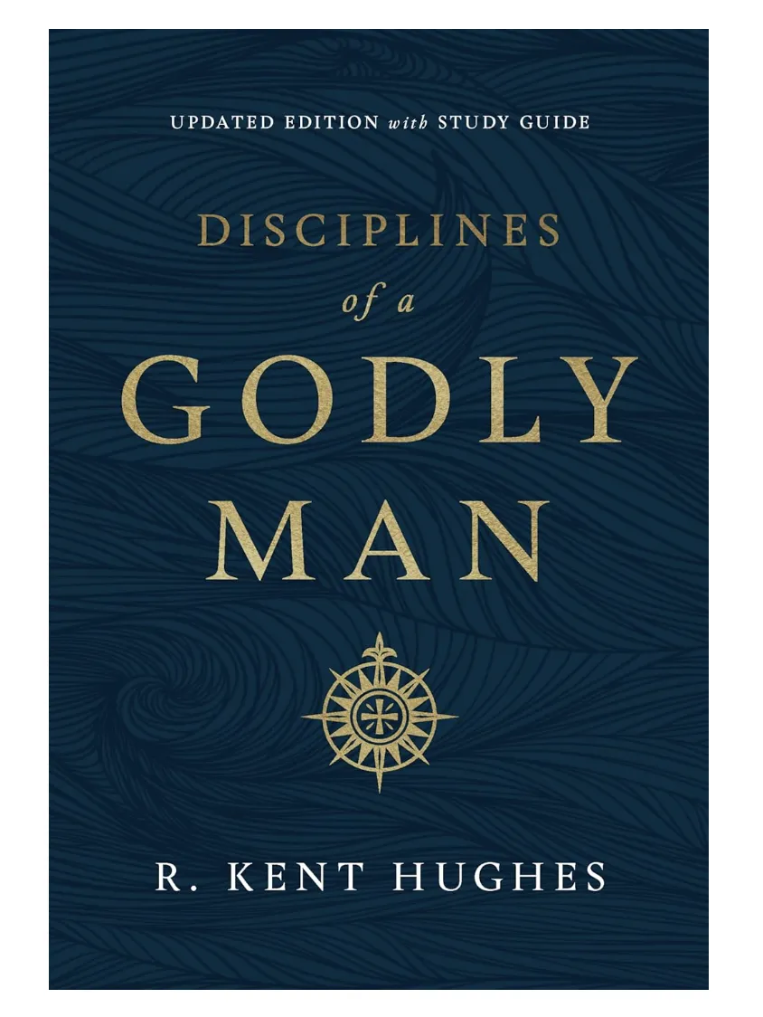 Disciplines of a Godly Man (Updated Edition)