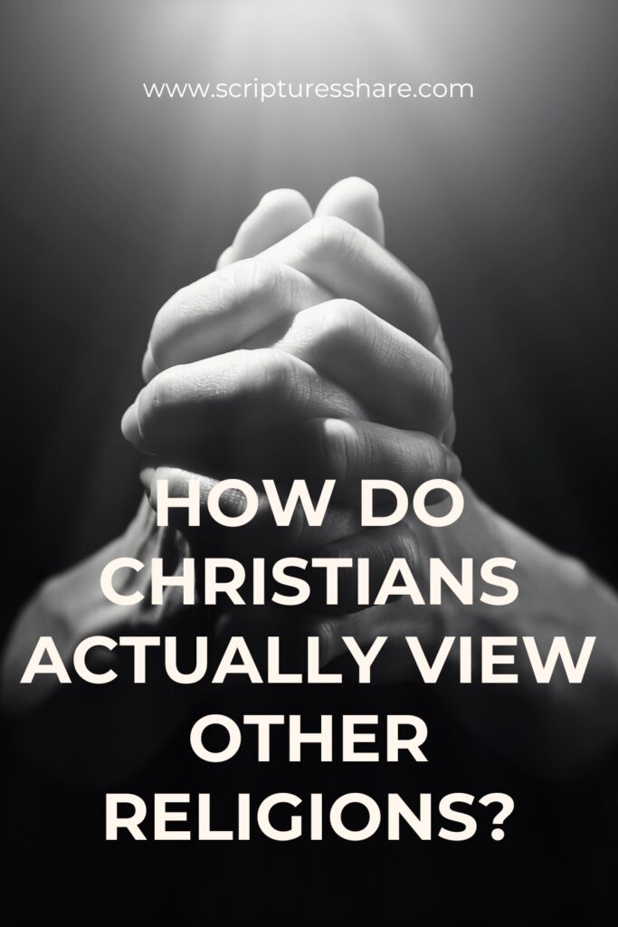 What is The Relationship between Christianity and Other Religions
