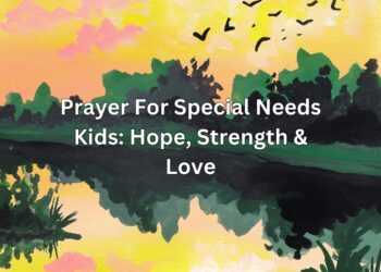 Prayer For Special Needs Kids Hope, Strength & Love