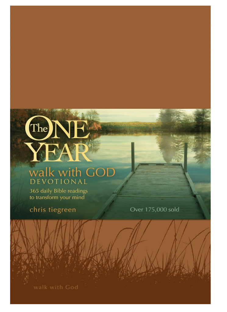 The One Year Walk with God Devotional: 365 Daily Bible Readings to Transform Your Mind