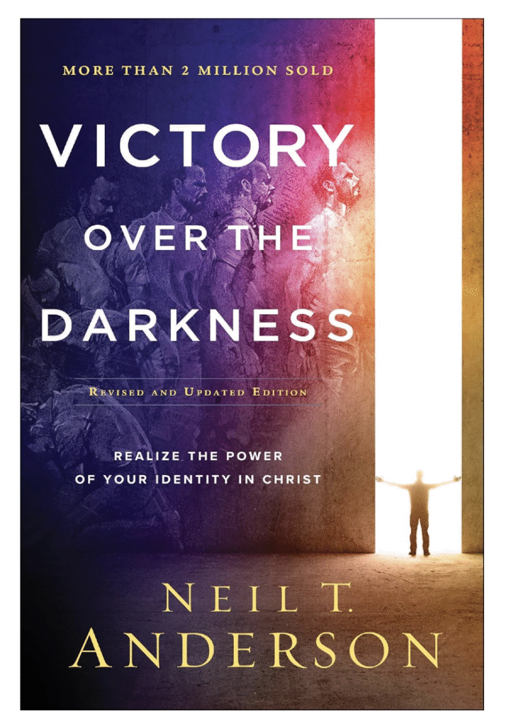 Victory Over the Darkness: Realize the Power of Your Identity in Christ