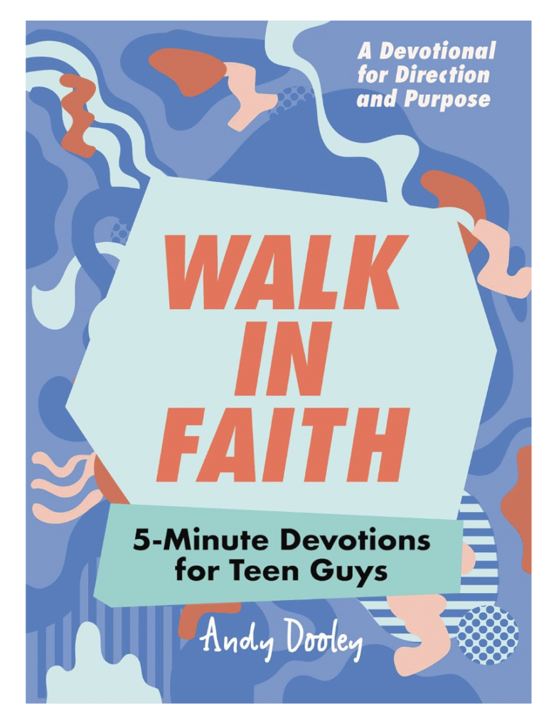 Walk in Faith: 5-Minute Devotions for Teen Guys