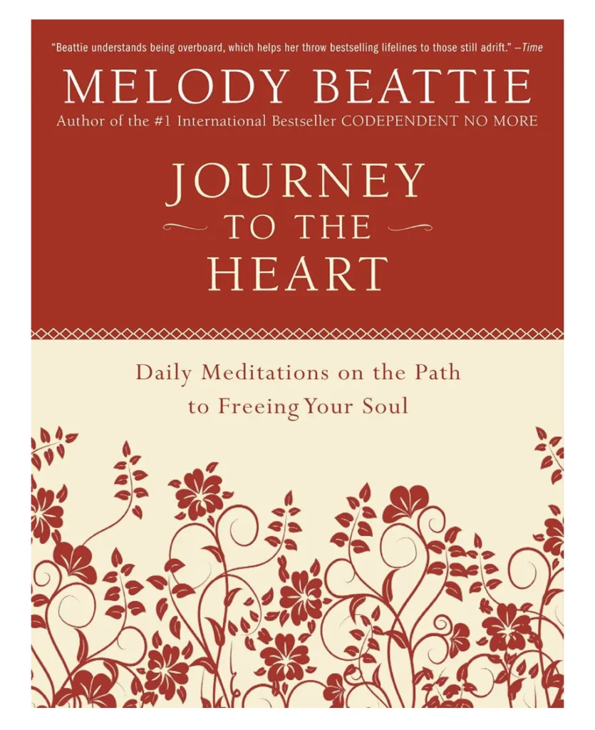 Journey to the Heart: Daily Meditations on the Path to Freeing Your Soul 