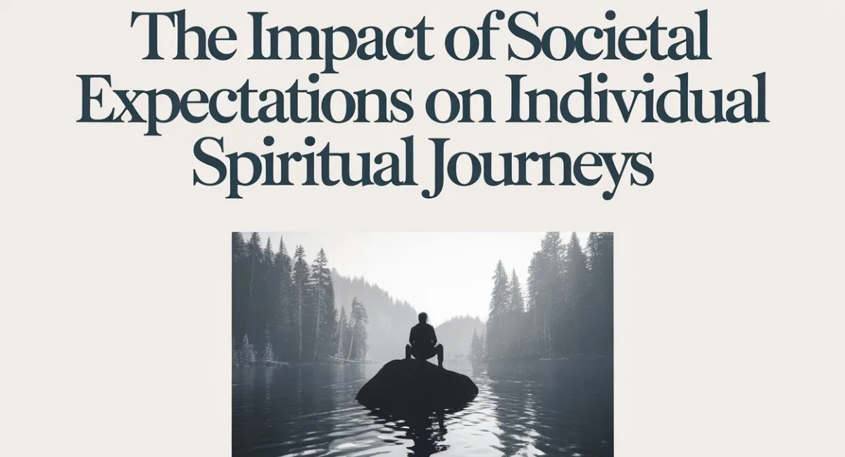 The Impact of Societal Expectations on Individual Spiritual Journeys