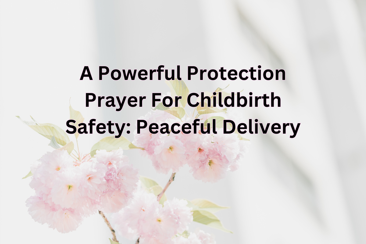 Protection Prayer For Childbirth Safety