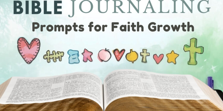 Bible Journaling Prompts for Faith Growth
