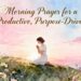 Morning Prayer for a Productive, Purpose-Driven