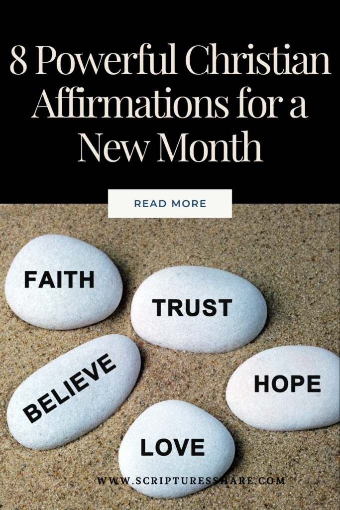 8 Powerful Christian Affirmations for a New Month