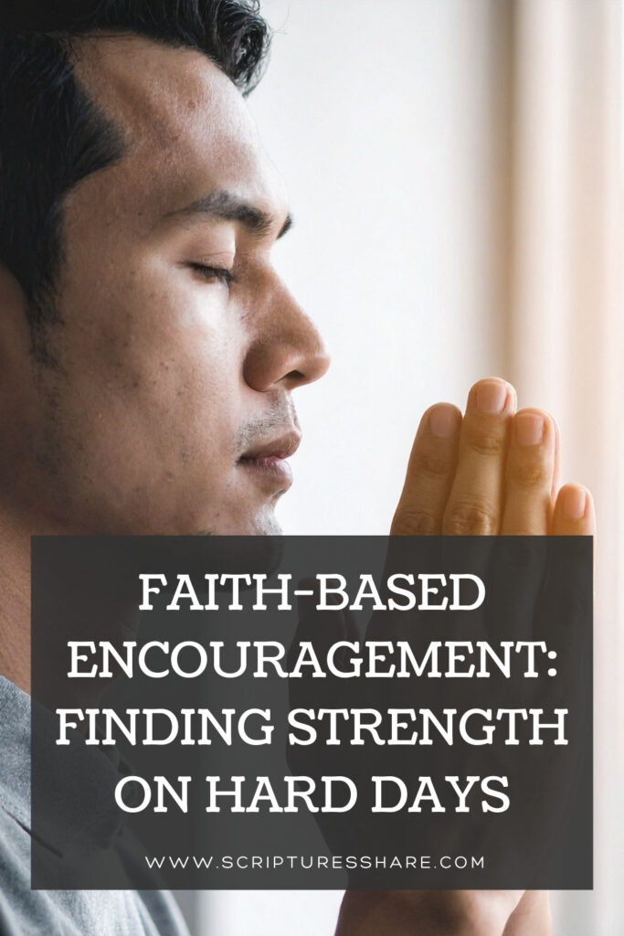 Faith-Based Encouragement Finding Strength on Hard Days
