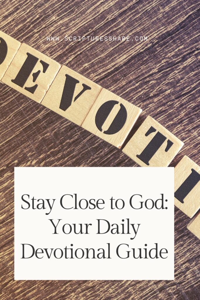 Stay Close to God: Your Daily Devotional Guide